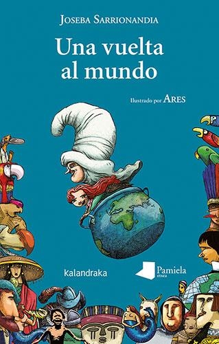 Una vuelta al mundo | 9788413431963 | Sarrionandia, Joseba | Librería online de Figueres / Empordà