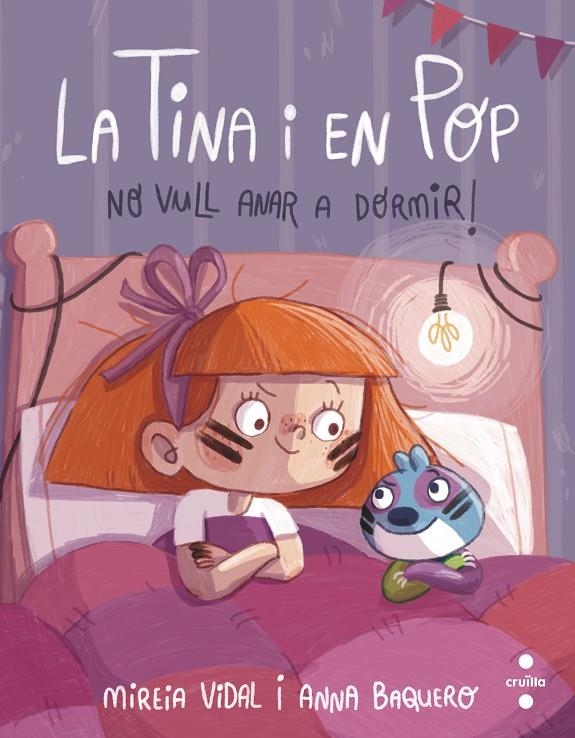 La Tina i en Pop #05. NO VULL ANAR A DORMIR! | 9788466154055 | Vidal Saenz, Mireia | Llibreria online de Figueres i Empordà