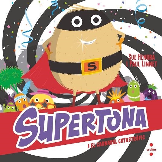 SUPERTONA #02. I EL CARNAVAL CATASTRÒFIC | 9788466153980 | Hendra, Sue/Linnet, Paul | Librería online de Figueres / Empordà