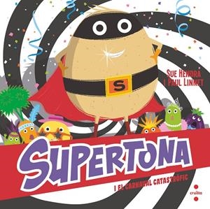 SUPERTONA #02. I EL CARNAVAL CATASTRÒFIC | 9788466153980 | Hendra, Sue/Linnet, Paul | Librería online de Figueres / Empordà