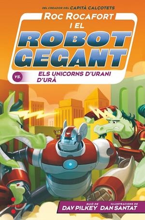 ROC ROCAFORT #07. CONTRA ELS UNICORNS | 9788466154147 | Pilkey, Dav | Llibreria online de Figueres i Empordà