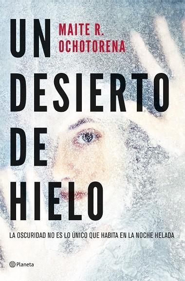 Un desierto de hielo | 9788408267935 | R. Ochotorena, Maite | Librería online de Figueres / Empordà