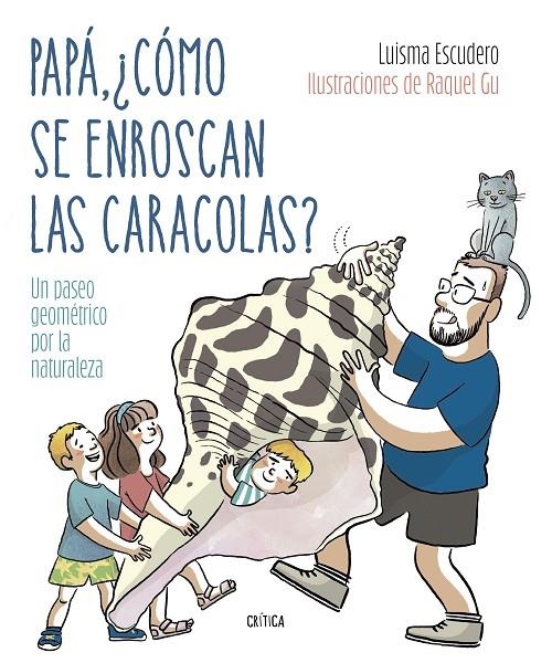 Papá, ¿cómo se enroscan las caracolas? | 9788491994893 | Escudero, Luis María/García Ulldemolins, Raquel | Llibreria online de Figueres i Empordà