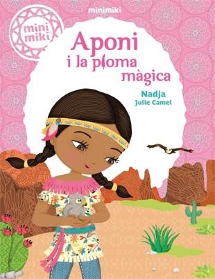 Minimiki #02. Aponi i la ploma màgica | 9788424654801 | Nadja | Librería online de Figueres / Empordà