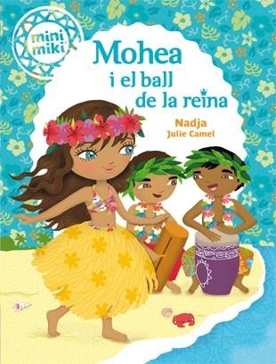 Minimiki #03. Mohea i el ball de la reina | 9788424654818 | Nadja | Librería online de Figueres / Empordà
