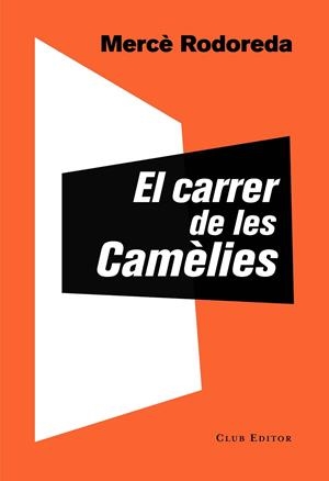 El carrer de les Camèlies | 9788473292757 | Rodoreda, Mercè | Llibreria online de Figueres i Empordà