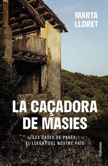 La caçadora de masies | 9788466430111 | Lloret Blackburn, Marta | Llibreria online de Figueres i Empordà