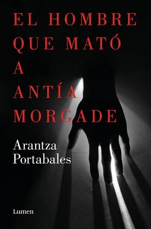 El hombre que mató a Antía Morgade (Inspectores Abad y Barroso #03) | 9788426423863 | Portabales, Arantza | Llibreria online de Figueres i Empordà