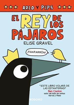 Arlo y Pips #01. El rey de los pájaros | 9788419626455 | Gravel, Elise | Librería online de Figueres / Empordà