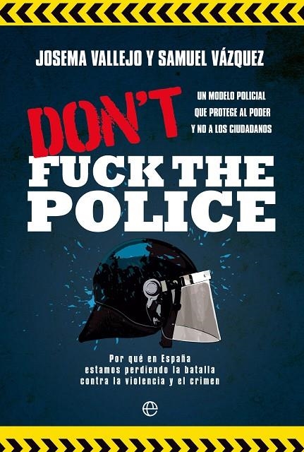 Don't fuck the police | 9788413844350 | Vallejo, Josema/Vázquez, Samuel | Llibreria online de Figueres i Empordà