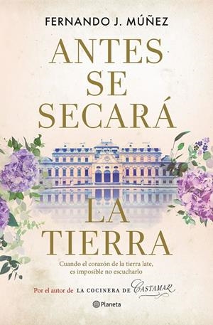 Antes se secará la tierra | 9788408267959 | Múñez, Fernando J. | Llibreria online de Figueres i Empordà