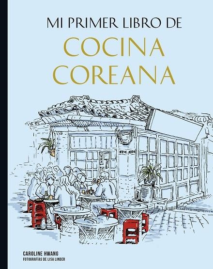 Mi primer libro de cocina coreana | 9788419466266 | Linder, Lisa/Hwang, Caroline | Librería online de Figueres / Empordà