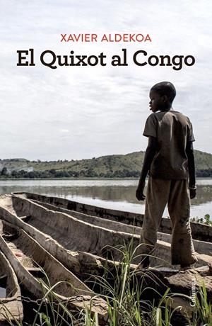 El Quixot al Congo | 9788466430180 | Aldekoa, Xavier | Librería online de Figueres / Empordà