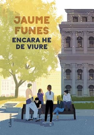 Encara he de viure | 9788466428699 | Funes, Jaume | Llibreria online de Figueres i Empordà