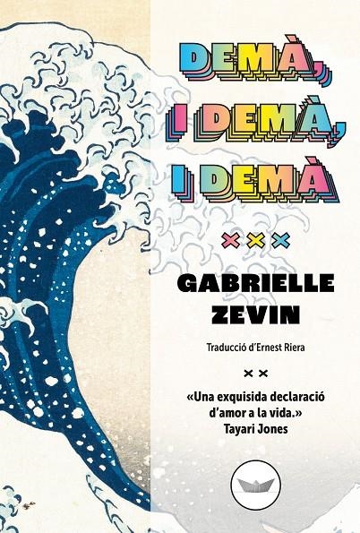 Demà, i demà, i demà | 9788419332158 | Zevin, Gabrielle | Llibreria online de Figueres i Empordà