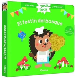 Historias para tocar. Toca, toca. ¡El festín del bosque! Libro con texturas para | 9791039526524 | Chatel, Christelle | Librería online de Figueres / Empordà