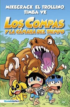 Compas #03. Los Compas y la cámara del tiempo (edición a color) | 9788427050808 | Mikecrack, El Trollino y Timba Vk | Librería online de Figueres / Empordà