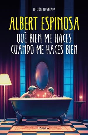 Qué bien me haces cuando me haces bien | 9788425363320 | Espinosa, Albert | Llibreria online de Figueres i Empordà