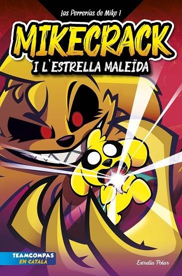 Las Perrerías de Mike (CAT) #01. Mikecrack i l'Estrella MaleÏda. | 9788413894850 | Mikecrack | Llibreria online de Figueres i Empordà