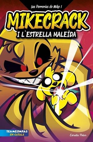 Las Perrerías de Mike (CAT) #01. Mikecrack i l'Estrella MaleÏda. | 9788413894850 | Mikecrack | Llibreria online de Figueres i Empordà