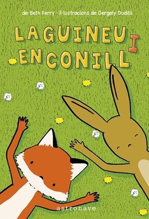 LA GUINEU I EL CONILL #01 | 9788467959888 | Ferry, Beth/Dudás, Gergely | Llibreria online de Figueres i Empordà