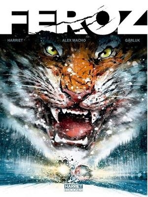 FEROZ INTEGRAL | 9788412621952 | ALEX MACHO - GREGORIO HARRIET - GARLUK | Llibreria online de Figueres i Empordà