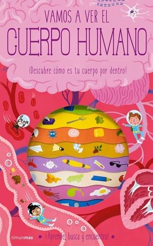 Vamos a ver el cuerpo humano | 9788408260332 | Knapman, Timothy/Robins, Wesley | Librería online de Figueres / Empordà