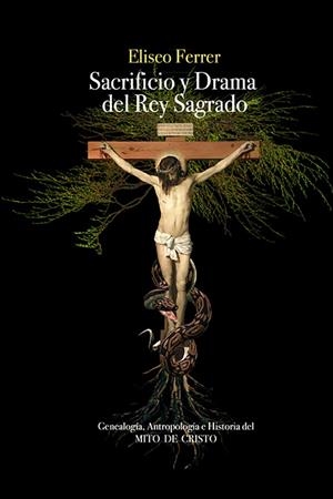 Sacrificio y drama del Rey Sagrado | 9788412148701 | Ferrer Latre, Eliseo | Librería online de Figueres / Empordà