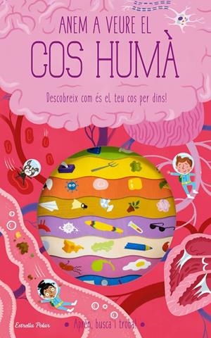 Anem a veure el cos humà | 9788413893181 | Knapman, Timothy/Robins, Wesley | Llibreria online de Figueres i Empordà