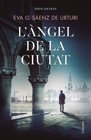 L'Àngel de la Ciutat (Serie Kraken #05) | 9788466430494 | García Sáenz de Urturi, Eva | Llibreria online de Figueres i Empordà
