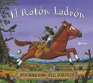 El Ratón Ladrón | 9788469668665 | Donaldson, Julia | Librería online de Figueres / Empordà