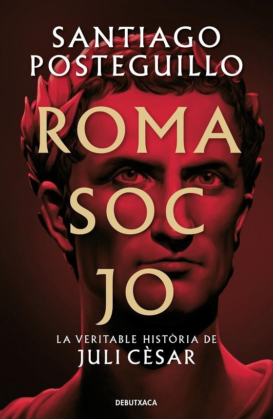 Roma soc jo | 9788418196768 | Posteguillo, Santiago | Llibreria online de Figueres i Empordà