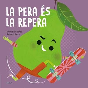 La pera és la repera (PAL) | 9788447949090 | Vivim del Cuentu | Llibreria online de Figueres i Empordà