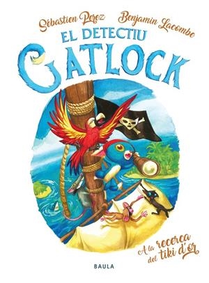 El Detectiu Gatlock #05. A la recerca del tiki d'or | 9788447949175 | Perez, Sébastien | Llibreria online de Figueres i Empordà