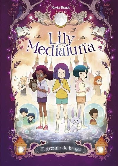 Lily Medialuna #02. El gremio de brujas | 9788448862879 | Bonet, Xavier | Librería online de Figueres / Empordà