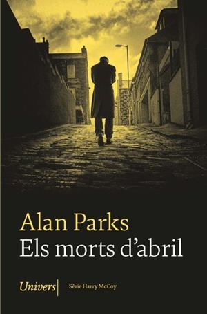 Els morts d'abril (Harry McCoy #04) | 9788418375712 | Parks, Alan | Librería online de Figueres / Empordà