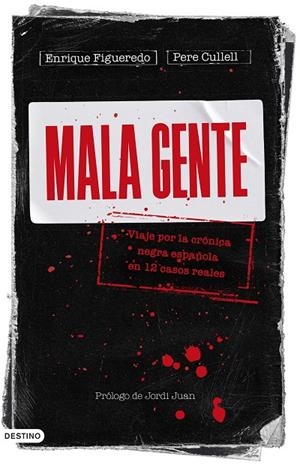 Mala gente | 9788423362905 | Figueredo, Enrique/Cullell, Pere | Llibreria online de Figueres i Empordà