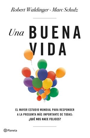 Una buena vida | 9788408266822 | Schulz, Marc/Waldinger, Robert | Librería online de Figueres / Empordà