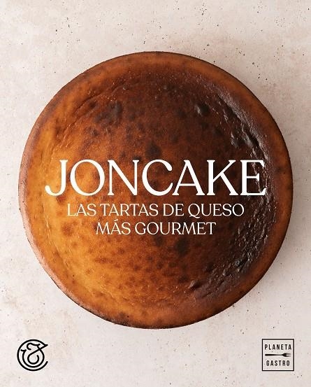 JONCAKE. LAS TARTAS DE QUESO MÁS GOURMET | 9788408269991 | Cake, Jon | Librería online de Figueres / Empordà