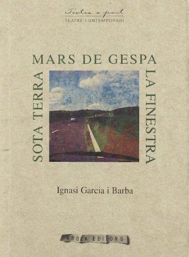 Mars de gespa/La finestra/Sota terra | 9788492408405 | Garcia Barba, Ignasi | Librería online de Figueres / Empordà