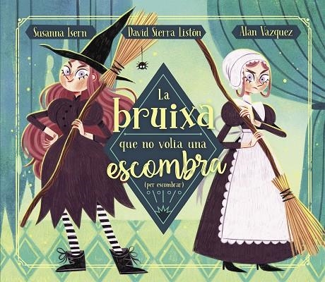 La bruixa que no volia una escombra (per escombrar) | 9788448863883 | Isern, Susanna/Sierra, David | Llibreria online de Figueres i Empordà