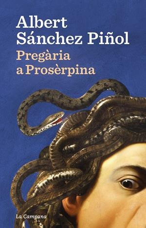 Pregària a Prosèrpina | 9788418226922 | Sánchez Piñol, Albert | Llibreria online de Figueres i Empordà