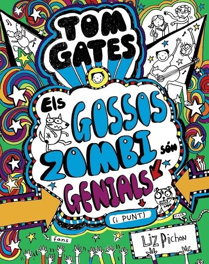 Tom Gates - Els Gossos Zombi són genials (i punt) (CAT) | 9788499068459 | Pichon, Liz | Llibreria online de Figueres i Empordà