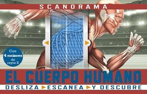 Scanorama. El cuerpo humano | 9788469667620 | Claybourne, Anna | Llibreria online de Figueres i Empordà