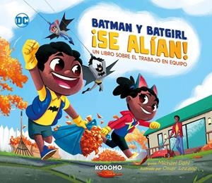 ¡Batman y Batgirl se alían!: Un libro sobre el trabajo en equipo | 9788419678232 | Bird, Benjamin | Llibreria online de Figueres i Empordà