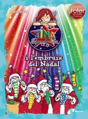 Tina Superbruixa i l´embruix del Nadal (ed. COLOR) | 9788499068541 | KNISTER | Llibreria online de Figueres i Empordà