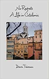 No regrets. A life in Catalonia | 9798211834828 | Treisman, Dvora | Llibreria online de Figueres i Empordà