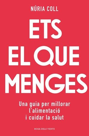 Ets el que menges | 9788418062704 | Coll, Núria | Llibreria online de Figueres i Empordà