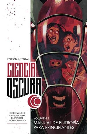 CIENCIA OSCURA ED. INTEGRAL #01 | 9788467960914 | Remender, Rick/Scalera, Matteo/Dinisio, Moreno | Llibreria online de Figueres i Empordà