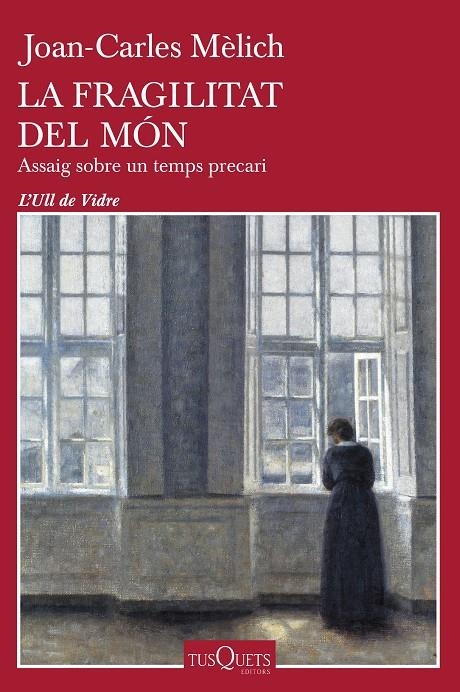 La fragilitat del món | 9788411072809 | Mèlich, Joan-Carles | Llibreria online de Figueres i Empordà